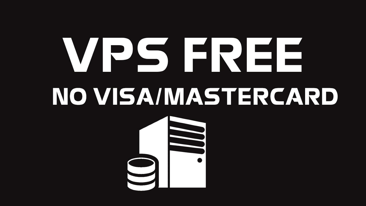 Tạo VPS Free Không Cần Visa