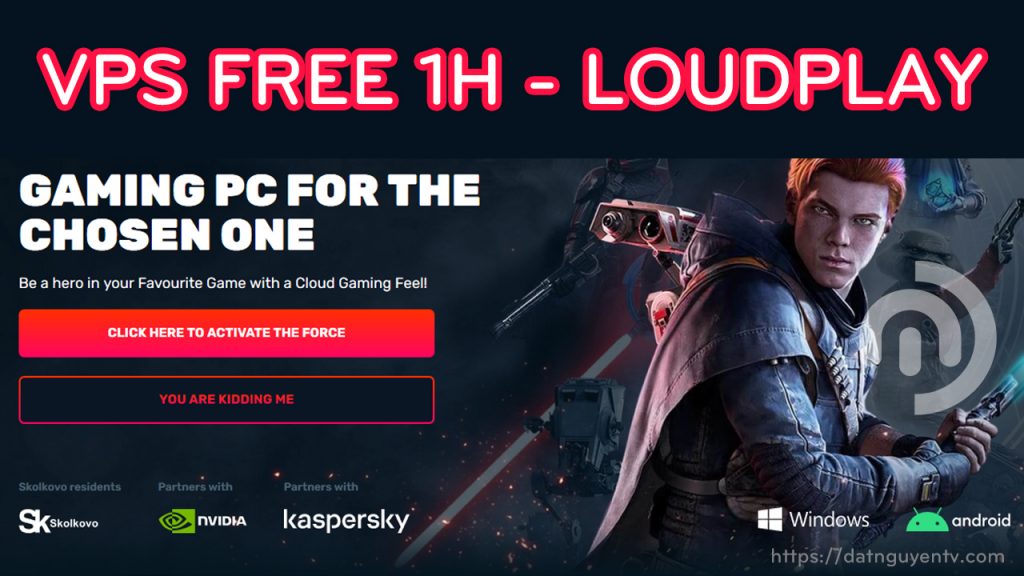 Cách Tạo VPS Windows 1 giờ của LoudPlay cấu hình cao để chiến game